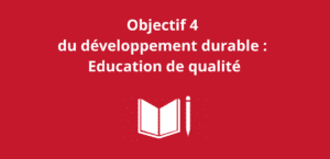 Objectif 4 du développement durable Education de qualité